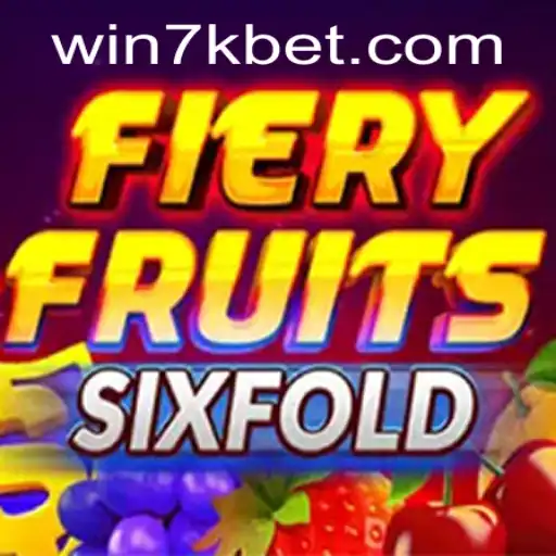 FieryFruitsSixFold and the 7kbet Phenomenon